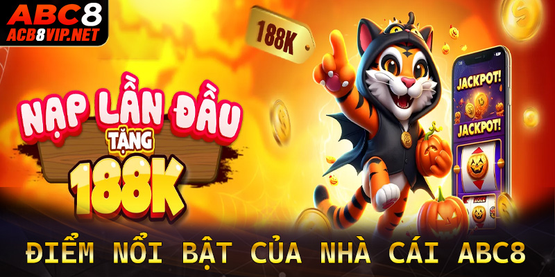 Những điểm nổi bật mà nhà cái uy tín abc8 hiện đang sở hữu