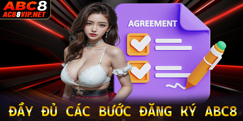 Chia sẻ đầy đủ các bước đăng ký ABC8 cực đơn giản cho người chơi mới