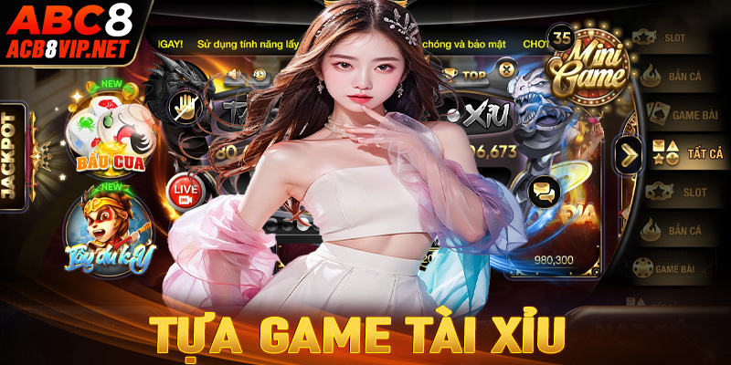 Tựa game Tài Xỉu