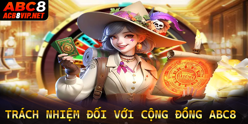Giới thiệu abc8 cùng sự trách nhiệm đối với cộng đồng game thủ